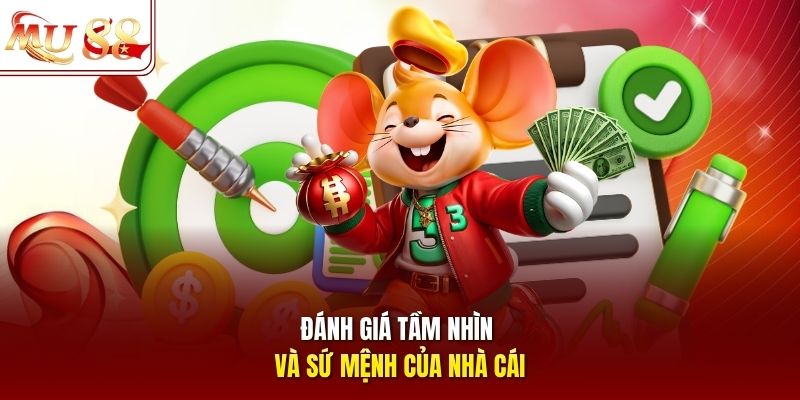 Đánh giá tầm nhìn và sứ mệnh của nhà cái