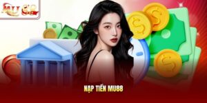 Nạp tiền mu88