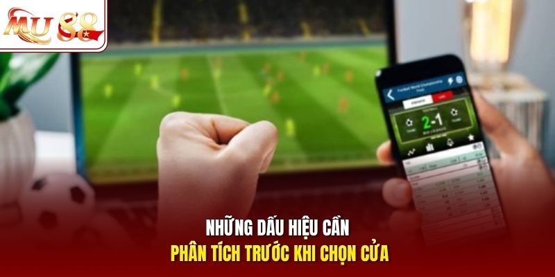 Những dấu hiệu cần phân tích trước khi chọn cửa