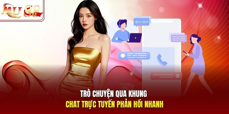 Trò chuyện qua khung chat trực tuyến phản hồi nhanh